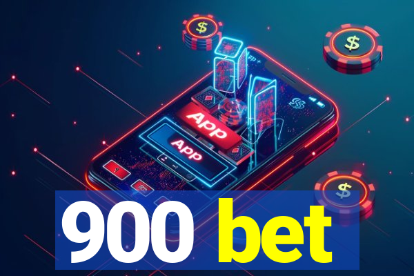 900 bet